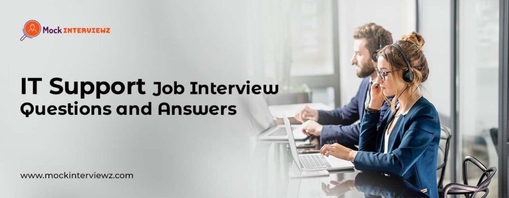 IT Support Job Interview Questions