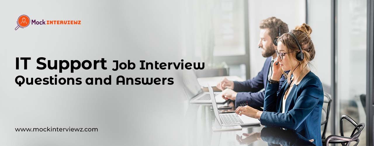 Cracking the Code: Expert Tips on Answering 50+ IT Support Job Interview Questions